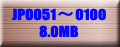 JP0051`0100 8.0MB