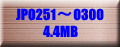 JP0251`0300 4.4MB